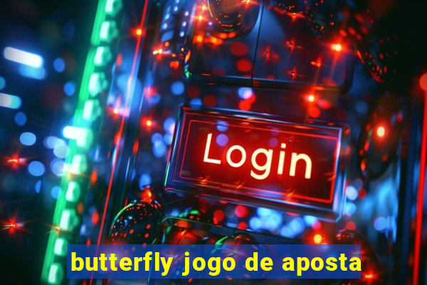 butterfly jogo de aposta